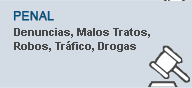 Penal: Denuncias, Malos Tratos, Robos, Tr&aacute;fico, Drogas